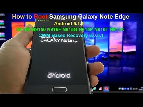 How to Root Samsung Galaxy Note Edge N915S N9150 N915F N915G N915P N915T N915K on Android 5.1.1