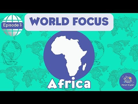 Africa | World Focus for Kindergarten | EYFS | Episode 3