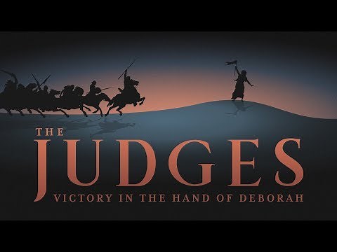 The Judges: Victory in the Hand of Deborah