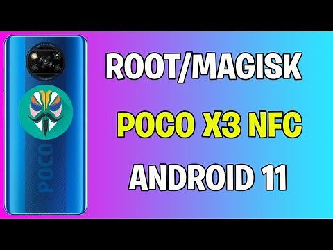 ROOT POCO X3 NFC MAGISK ANDROID 11