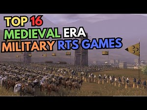Top 16 Medieval Era Military RTS Games (PC Games)