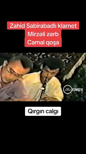Zahid Sabirabadlı Klarnet Performance: Mirzəli Zərb - Camal Qoşa