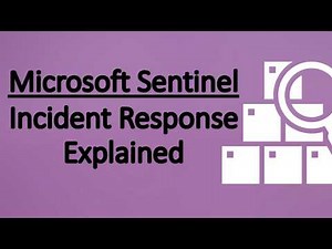 Microsoft Sentinel Incident Response: How to Investigate, Manage & Automate Incident| Azure Sentinel