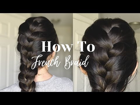HOW TO DO A FRENCH BRAID | EASY TUTORIAL