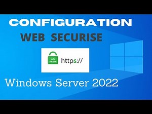 Configuration d'un serveur Web sécurisé sur Windows Server 2022