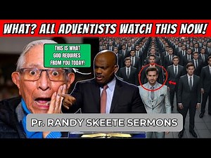Randy Skeete Sermons. What? All Adventists Watch This Now| Seventh Day Adventist