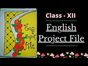 Class 12 English Project File