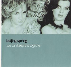 Beijing Spring - We Can Keep This Together