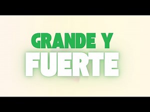 Grande y Fuerte | Miel San Marcos Kids | LETRA