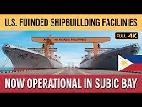 Game Changer! U.S. Funded Shipbuilding in Subic Bay is Now Fully Operational