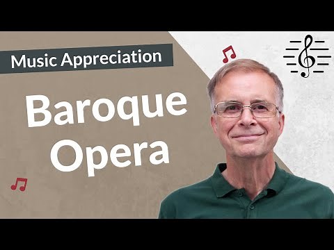 Baroque Opera - Music Appreciation