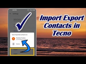 How to Import Export Contacts in Tecno