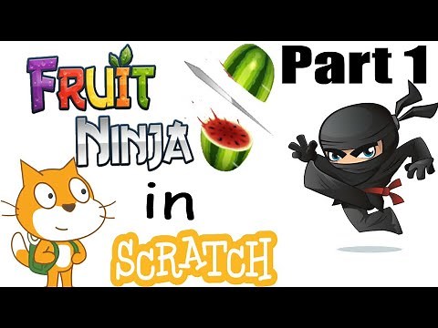 Tutorial to make Fruit Ninja ( Part 1 ) in Scratch Desktop 100% Easy way