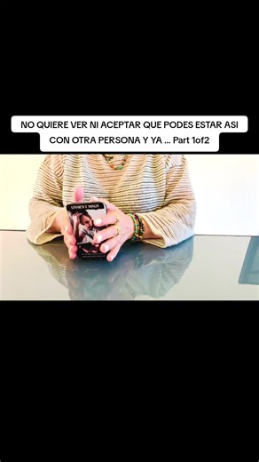 NO QUIERE VER NI ACEPTAR QUE PODES ESTAR ASI CON OTRA PERSONA Y YA … Part 1of2 #tarot #trending #tarotreading #tarotcards