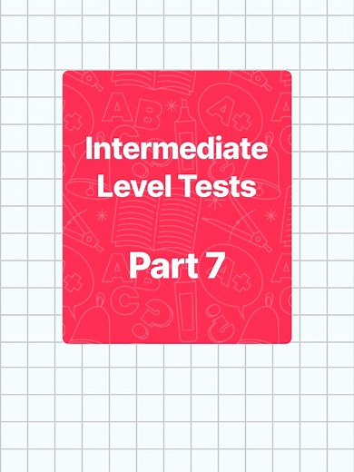 Intermediate Level Tests: Part 7 Comment your result! #englishgrammar #englishgrammattest #ispeakupenglish #ispeakup #englishlearning #learnenglish #grammarquiz #englishlanguage #englishlessons #english