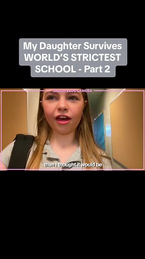 My Daughter Survives World's Strictest School - Part 2