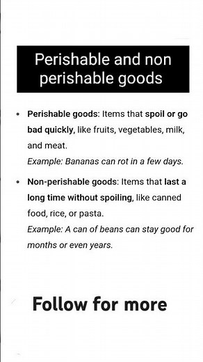 What are perishable goods and non perishable goods. Easy definition. difference