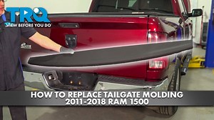 How to Replace Tailgate Molding 2011-2018 Ram 1500