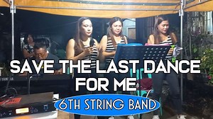 Save The Last Dance For Me - Cover by Manilyn | 6th String Band #6thstringband #6thstringbandcover | 6th String Band