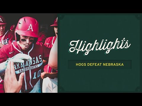 Razorback Baseball: Highlights, Hogs Defeat Nebraska 5-1
