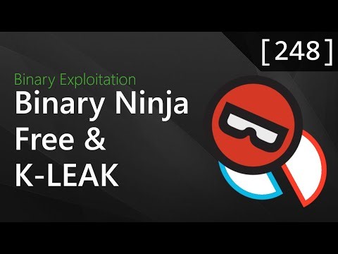 248 - Binary Ninja Free and K-LEAK [Binary Exploitation Podcast]