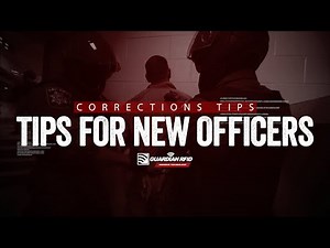 Tips for New Corrections Officers