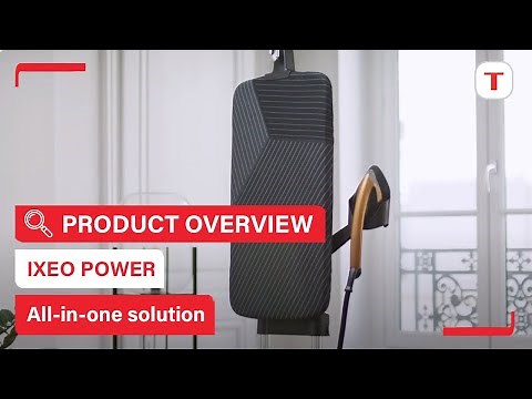 IXEO Power All-in-one solution: smart & powerful, the garment care revolution! | Tefal