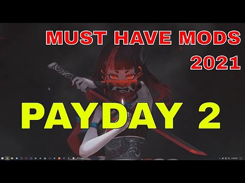MUST HAVE PAYDAY 2 MODS 2021