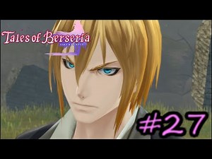 テイルズ オブ ベルセリア/Tales of Berseria Part 27