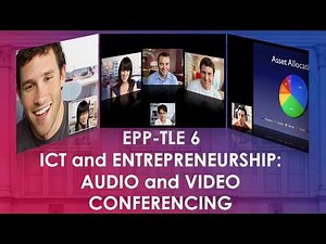 EPP-TLE 6 - Audio and Video Conferencing