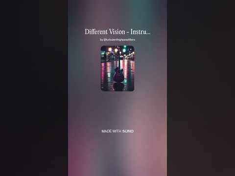 Different Vision - Instrumental #AI​ #Song​ by #Suno #music​ #newmusic​