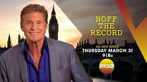 "Hoff The Record" is making its debut in The States! Make sure you have AXS TV: AXS.tv/subscribe | David Hasselhoff