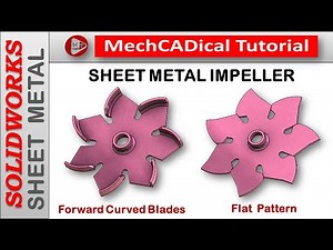 Impeller (Forward Curved Blades) In SolidWorks Sheet Metal