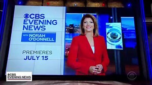 ICYMI: The #CBSEveningNews with Norah O'Donnell debuts on July 15 -- the veteran journalist will also serve as the broadcast's managing editor, lead anchor for CBS News political coverage and continue her role as a 60 Minutes contributor. Learn more here: https://cbsn.ws/2NaizDB | CBS Evening News