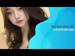 Viral Video 9 Detik, Zqya Seleb TikTok Buka Suara!