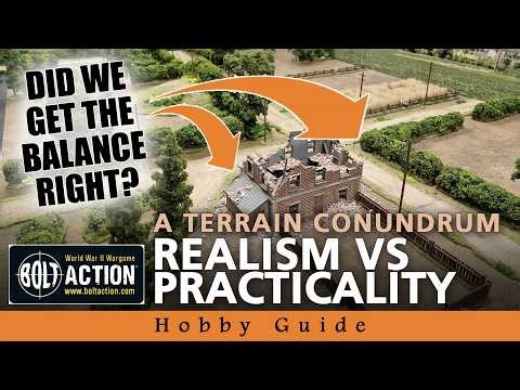 REALISM vs PRACTICALITY - Getting the Balance Right | Bolt Action 3rd Edition Terrain Guide