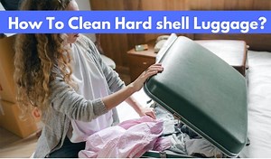 How To Clean Hard Shell Luggage - Clean Luggage Exterior