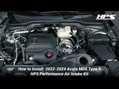 How to install: 2022-2024 Acura MDX Type S HPS Performance Air Intake Kit