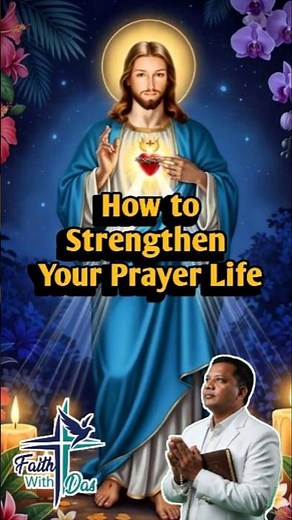 ✝️💪How to Strengthen Your Prayer Life #faithwithdas
