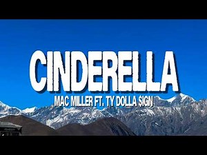 Mac Miller - Cinderella (Lyrics/Tiktok) ft. Ty Dolla $ign