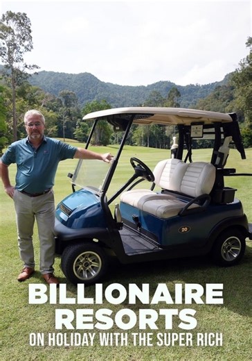 Billionaire Resorts: On Holiday with the Super Rich Season 1 - streaming