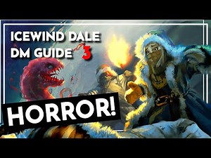HORROR In Dungeons And Dragons | Icewind Dale DM Guide