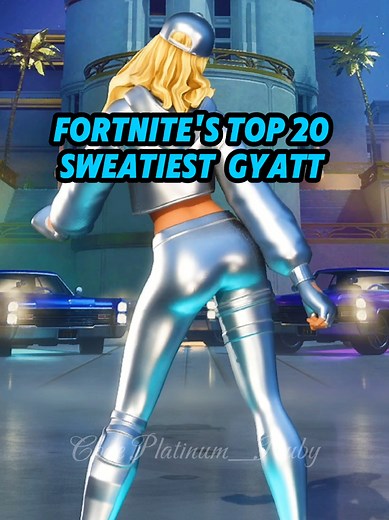 Top 20 Sweatiest Gyatt In Fortnite