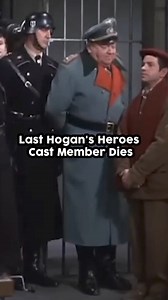 Last Hogan's Heroes Cast Member Dies | Facts Verse Reels