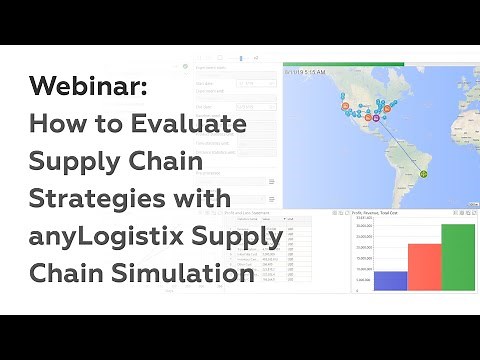 Webinar: How to Evaluate Supply Chain Strategies with anyLogistix Supply Chain Simulation