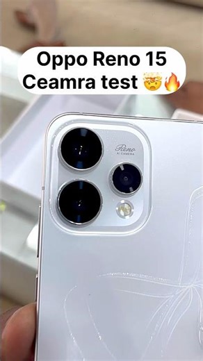 OPPO Reno 15 Camra test 🤯🔥