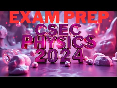 CSEC PHYSICS 2024 PAPER 2 SOLUTIONS + EXPLANATIONS