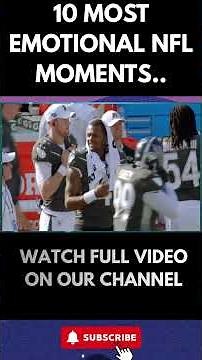 10 MOST EMOTIONAL NFL MOMENTS.. 5