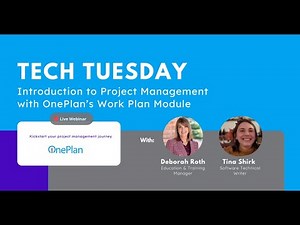 Tech Tuesday: Introduction to Project Management with OnePlan’s Work Plan Module