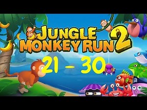 Jungle Monkey Run 2 | Adventure 21 to 30 | Jet's Channel